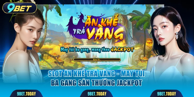 Ăn Khế Trả Vàng