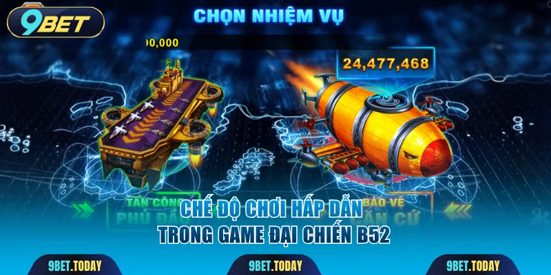 Chế độ chơi hấp dẫn trong game Đại Chiến B52