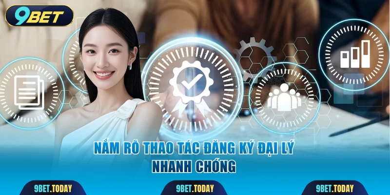 Nắm rõ thao tác đăng ký đại lý nhanh chóng