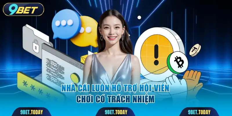 Nhà cái luôn hỗ trợ hội viên chơi có trách nhiệm