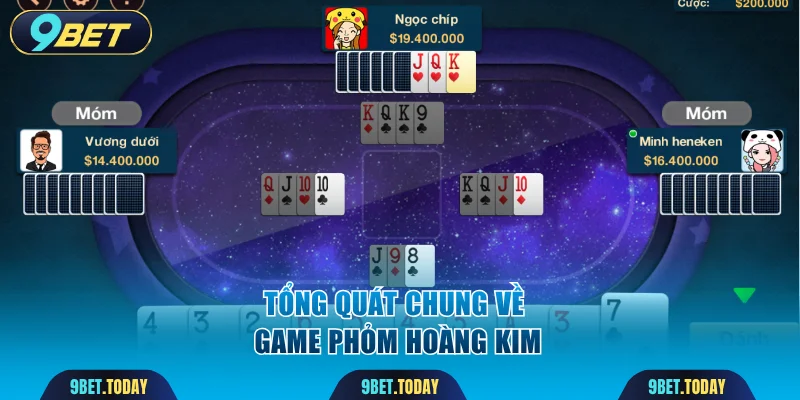 Tổng quát chung về game phỏm Hoàng Kim